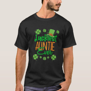Aunt St Patrick Day Luckiest Auntie Ever St Patric T-Shirt