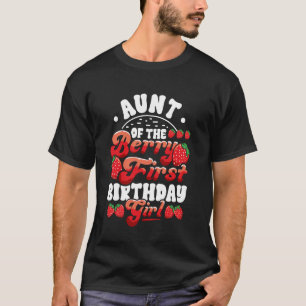 Aunt Strawberry 1st Birthday One Berry First Bday T-Shirt