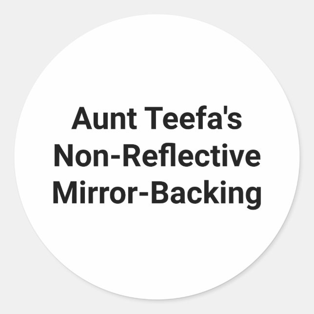 Aunt Teefa Mirror-Backing Hankamer Artjunkhaus Fun Classic Round Sticker (Front)