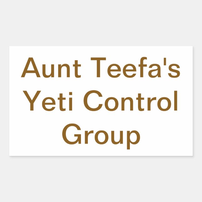Aunt Teefa's Yeti Control Hankamer Artjunkhaus Fun Rectangular Sticker (Front)