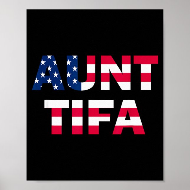 Aunt Tifa Flag Us Funny Aunt Tifa - I Am Aunt Tifa Poster (Front)