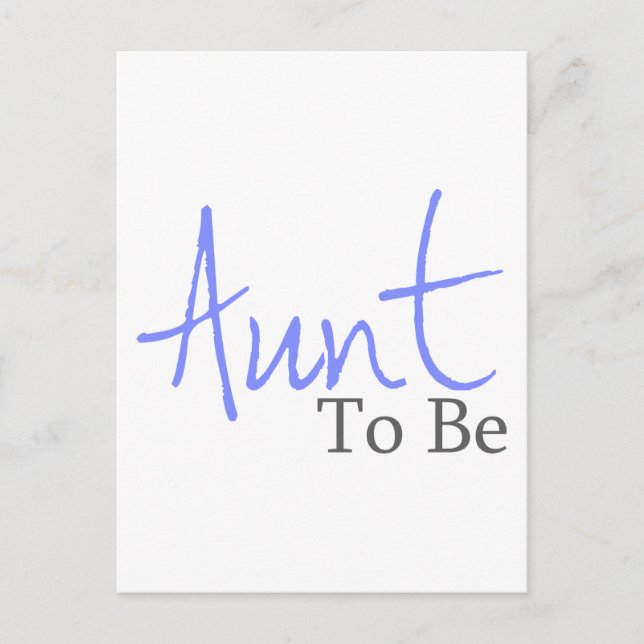Aunt To Be (Blue Script) Postcard (Front)