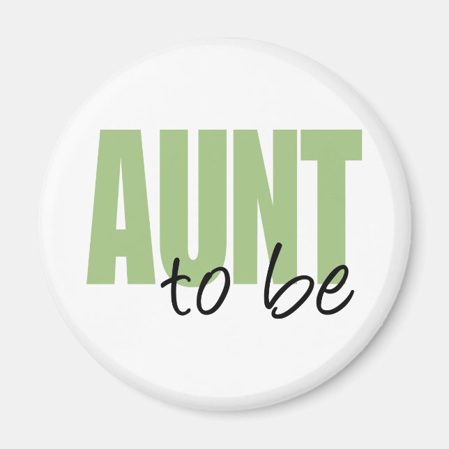 Aunt To Be (Green Block Font) Magnet (Front)