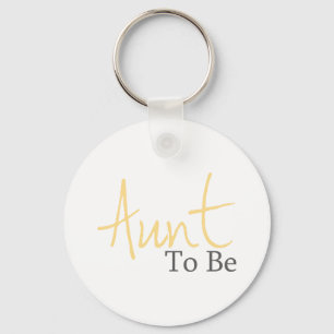 Aunt To Be (Yellow Script) Key Ring
