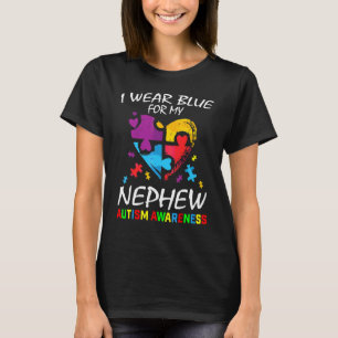 Aunt Uncle I Wear Blue For My Nephew Autism Awaren T-Shirt