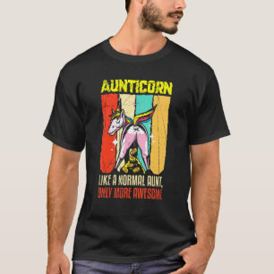Aunt Unicorn Aunticorn Like A Normal Aunt T-Shirt