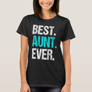 Aunt Women's Best Aunt Ever Auntie T-Shirt
