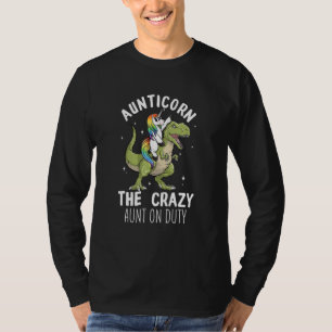 Aunticorn Crazy Aunt Auntie Aunt T Rex Unicorn T-Shirt