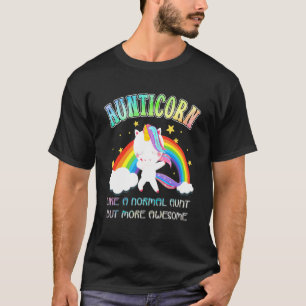 Aunticorn Like Normal Aunt But More Awesome Unicor T-Shirt