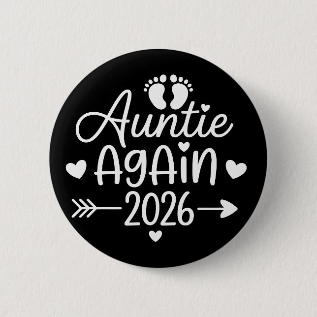 Auntie Again 2026 Pregnancy Announcement 6 Cm Round Badge (Front)