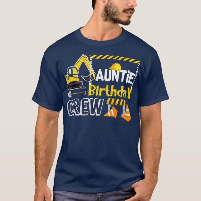 Auntie Birthday Crew Construction s Gift T-Shirt (Front)