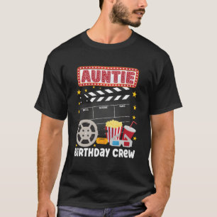 Auntie Birthday Crew Movie Night Theme Matching Pa T-Shirt
