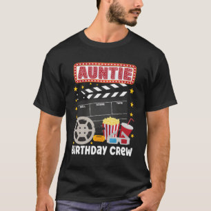 Auntie Birthday Crew Movie Night Theme Matching Pa T-Shirt