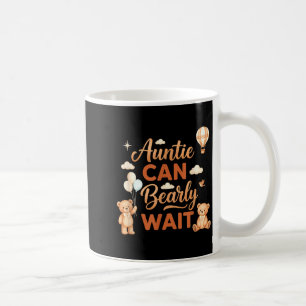 Auntie can bearly wait cute bear family baby showe coffee mug