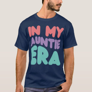 Auntie Era family T-Shirt