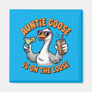 Auntie Goose On The Loose Funny Drinking Goose Magnet