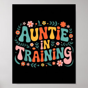 Auntie In Training Aunt Shirt For Hostal Labour Ne Poster