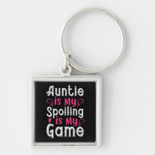 Auntie Is My Name Spoiling Is My Game-01.Png Key Ring