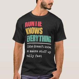Auntie Knows Everything Proud Best Greatest Aunt T-Shirt