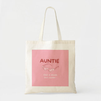 'Auntie - like a mom but cooler' tote bag