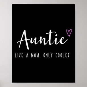 Auntie like a mom only cooler mother's day poster