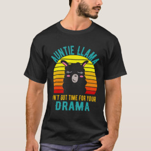 Auntie Llama Aint Got time for your drama Vintage T-Shirt