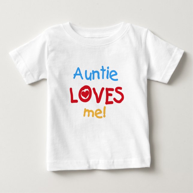 Auntie Loves Me Baby T-Shirt (Front)