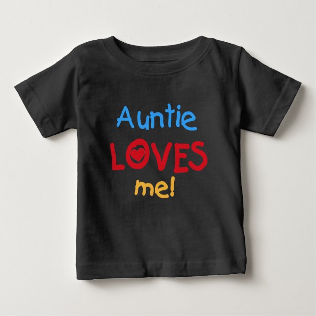 Auntie Loves Me Baby T-Shirt (Front)