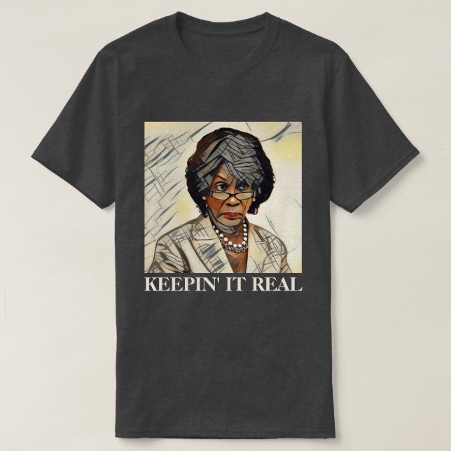 Auntie Maxine "Keepin' It Real" Anti-Trump T-Shirt (Design Front)