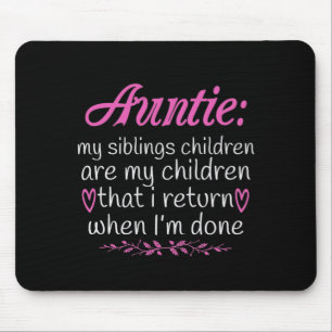 Auntie My Siblings Children Are My Children-01.Png Mouse Pad