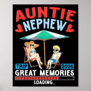 Auntie Nephew Trip 2026 Great Memories Loading Fam Poster