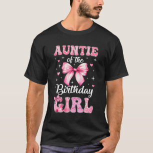 Auntie Of Birthday Girl Coquette Bow Matching Fami T-Shirt