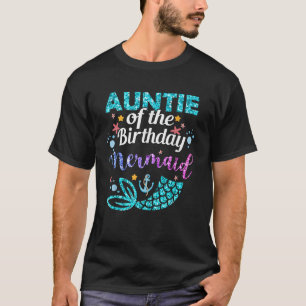 Auntie of Birthday Mermaid Matching Mermaid Birthd T-Shirt