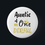 Auntie of MR Onederful Funny 1st Birthday T-Shirt 6 Cm Round Badge<br><div class="desc">Auntie of MR Onederful Wonderful Funny 1st Birthday T-Shirt Auntie of Mr Onederful First One-Derful Matching T-Shirt mr onederful, birthday, 1st birthday, one derful, 1st birthday party baby, 1st b day, newborn, auntie wonderful, mr onederful 1st birthday, auntie of mr onederful, matching, family matching for birthday, 1 year old, baby...</div>