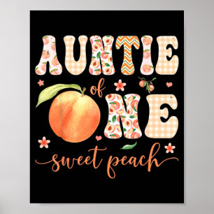 Auntie of one sweet peach 1st birthday girl party  poster