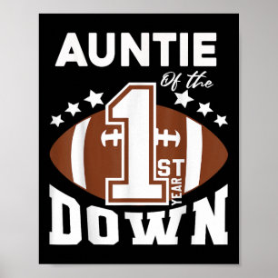 Auntie Of The 1st Year Down Football First Birthda Poster