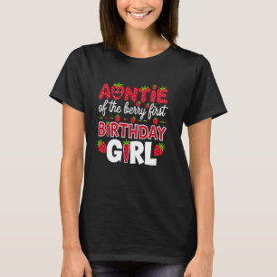 Auntie of the Berry First Birthday Girl Strawberry T-Shirt