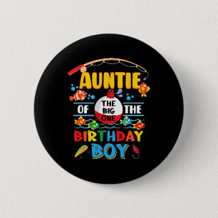 Auntie Of The Big One Fishing 1st Birthday Ofishal 6 Cm Round Badge