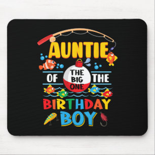 Auntie Of The Big One Fishing 1st Birthday Ofishal Mouse Pad
