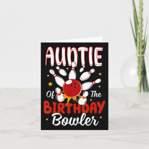 Auntie Of The Birthday Bowler Kid Bowling Party Ce Card
