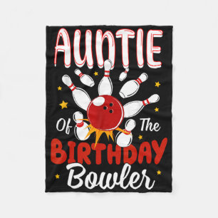 Auntie Of The Birthday Bowler Kid Bowling Party Ce Fleece Blanket