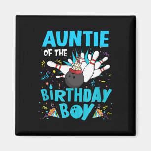 Auntie Of The Birthday Boy Bowling Bowler Family M Magnet