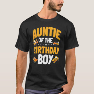 Auntie Of The Birthday Boy Construction Worker Bda T-Shirt