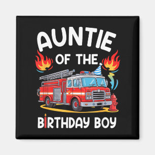 Auntie Of The Birthday Boy Fire Truck Firefighter Magnet