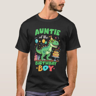 Auntie Of The Birthday Boy T Rex Dinosaur Family P T-Shirt