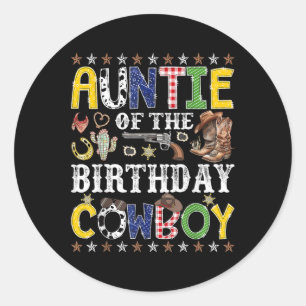 Auntie Of The Birthday Cowboy Western Rodeo Auntie Classic Round Sticker