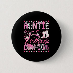 Auntie Of The Birthday Cowgirl Nk Rodeo Western Di 6 Cm Round Badge