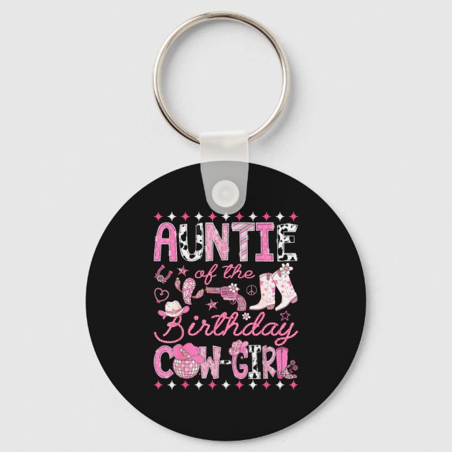 Auntie Of The Birthday Cowgirl Nk Rodeo Western Di Key Ring (Front)