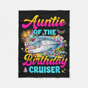 Auntie Of The Birthday Cruiser Funny Cruise Birthd Fleece Blanket