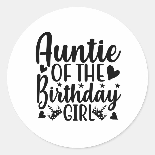 Auntie of the birthday girl classic round sticker (Front)